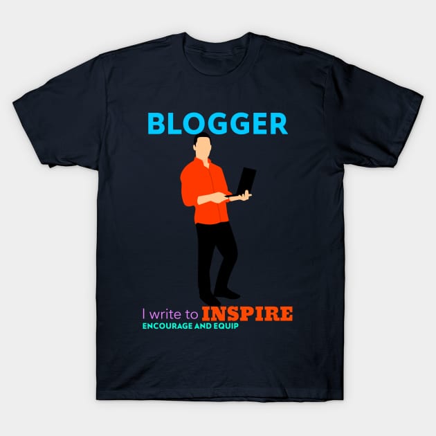 Blogger | Content Writer T-Shirt by ShumailsUniverse